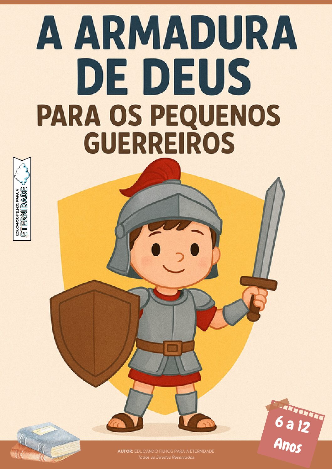 A Armadura de Deus – Ensine as Crianças a Viverem pela Fé