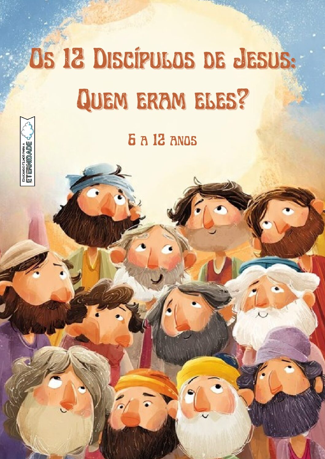 Os 12 Discípulos – Conhecendo os Amigos de Jesus