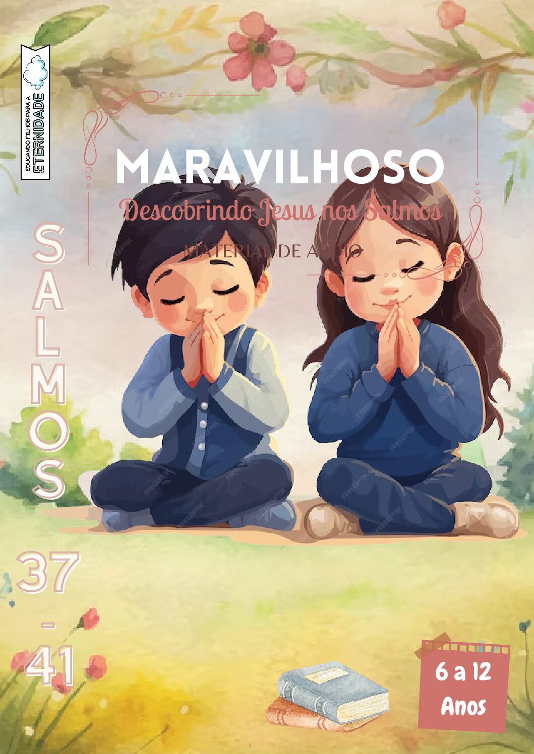 Maravilhoso — Descobrindo Jesus nos Salmos (Salmos 37 ao 41)